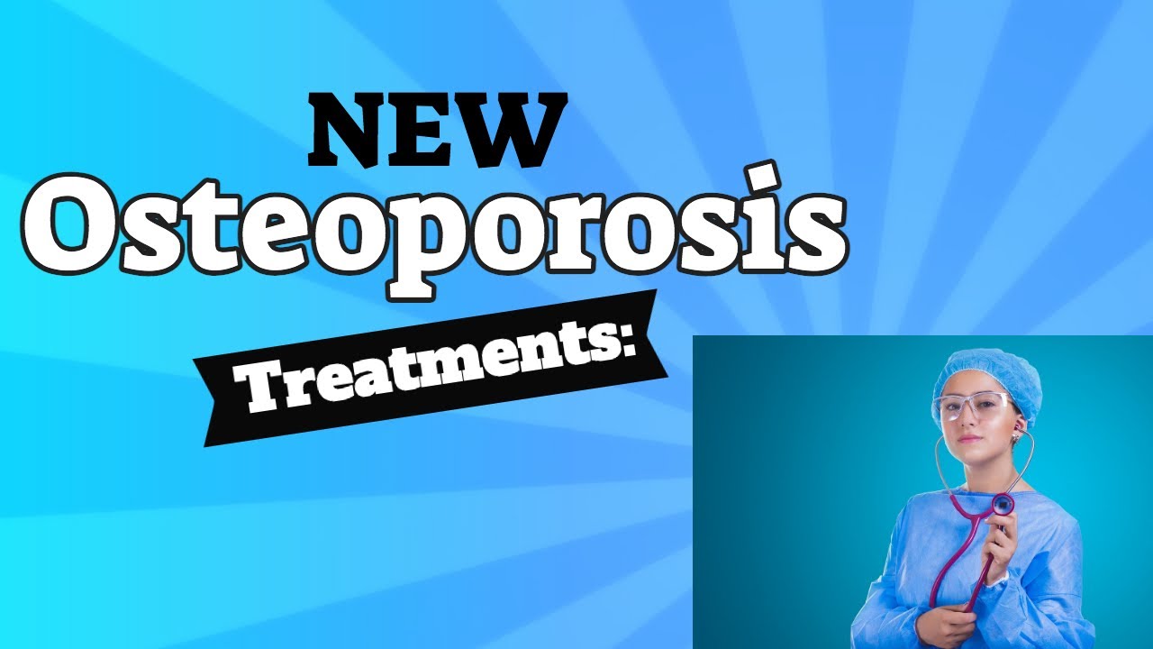 NEW Osteoporosis Treatments The Cure For Poor Bone Health And Disease New osteoporosis treatments the cure for poor bone health and disease