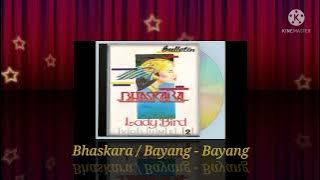 Bhaskara / Bayang - Bayang (Digitally Remastered Audio / 1987)