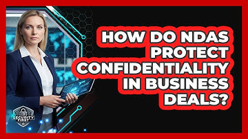 How Do NDAs Protect Confidentiality In Business Deals?
