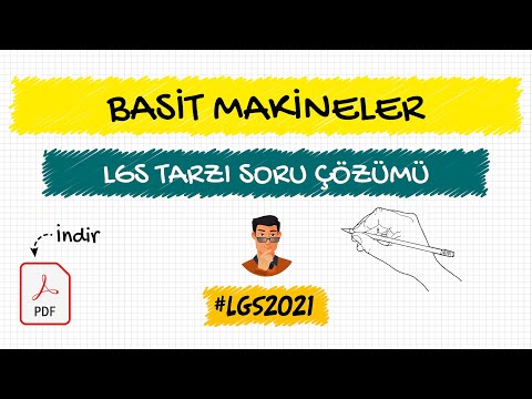 Basit Makineler / LGS Tarzı Yeni Nesil Soru Çözümü + PDF