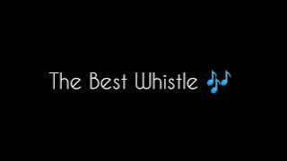 The Best Whistle Original Ringtone Notification Sound