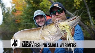 Musky Fishing Small Wisconsin Rivers  Episode 7