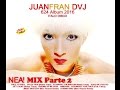 NEA! MIX 2016 By J.DVJ Parte 2 (Juanfran)