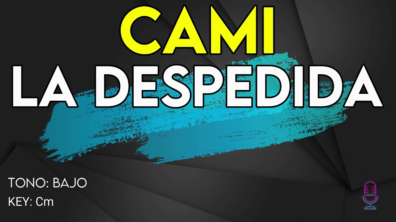 Cami - La Despedida - Karaoke Instrumental - Bajo