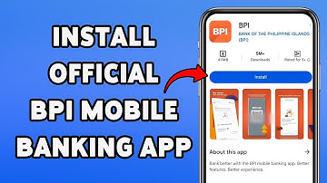How To Install Official BPI Mobile Banking App 2025 | Download & Set Up BPI App On Your Phone