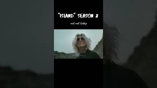 Dorama Island season 2 / Дорама Остров 2 сезон