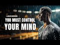 My mind is stronger than my feelings  best motivational speeches compilation