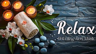 Relaxing Zen Music - Relaxing music Relieves stress, Anxiety and Depression, SPA & MASSAGE MUSIC