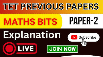 TET PREVIOUS PAPERS|MATHS BITS|Explanation
