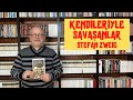 KENDİLERİYLE SAVAŞANLAR / STEFAN ZWEIG