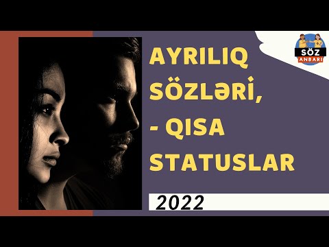 Ayrılıq statusları 2022 | Ayrılıq mesajı | Ayrılığa aid sözlər