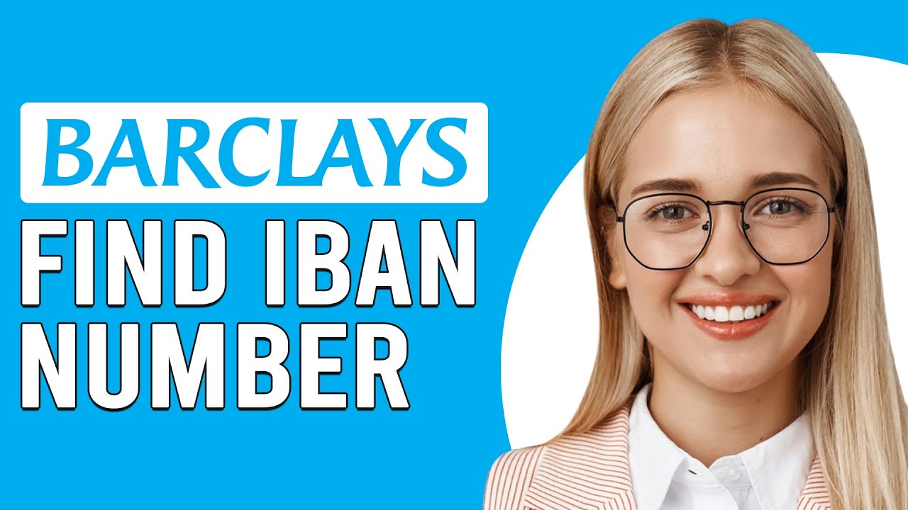 How To Find IBAN Number On The Barclays App How Do I View IBAN Number How To Find IBAN Number On The Barclays App How Do I View IBAN Number