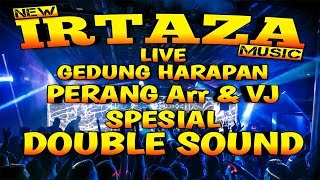 IRTAZA MUSIC LIVE GEDUNG HARAPAN SPESIAL PERANG Arr & VJ - REMIX LAMPUNG 2019 || Aahheee