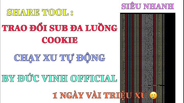 Share Tool Auto Trao Đổi Sub Đa Luồng Free Trên Điện Thoại-Share Source Code Tds | Đức Vinh Official