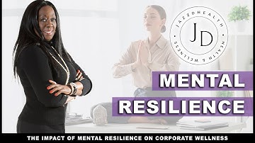 Mental Resilience in the Workplace