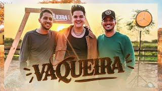 Vaqueira - Eric Land e Iguinho & Lulinha (Clipe Oficial)