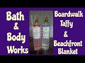 Boardwalk Taffy & Beachfront Blanket  Bath and Body Works Body Mist