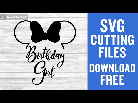 Download Birthday Girl Svg Free Instant Download Girls Svg Mickey Ears Svg Minnie Mouse Svg Disney Svg Free Disneyland Svg Png Eps Dxf 0071 Freesvgplanet