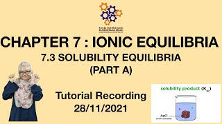 Tutorial 7.3 Solubility Equilibria (Part A) (Recording)