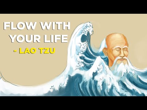 Lao Tzu – 6 Ways To Be In Flow With Your Life (Taoism)