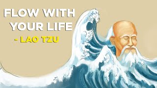 6 Ways To Be In Flow With Your Life   Lao Tzu(Taoism)