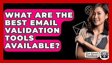 What Are The Best Email Validation Tools Available? - TheEmailToolbox.com