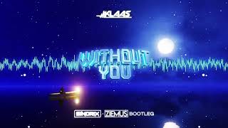 Klaas - Ok Without You (SINDRIX x ZIEMUŚ BOOTLEG) 2022