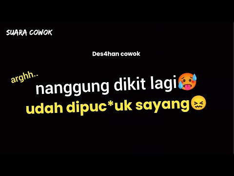 Des4han Cowok - Dipuc*uk | ASMR Cowok | boyfriend - cowok manja | suara cowok ganteng