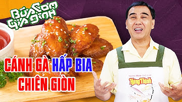 CÁNH GÀ HẤP BIA CHIÊN GIÒN - Công thức của MC Quyền Linh | Bữa Cơm Gia Đình