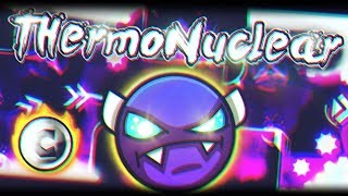 "ThermoNuclear" (Demon) 100% | by Juandeman | Geometry Dash