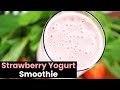 Delicious Strawberry Yogurt Smoothie