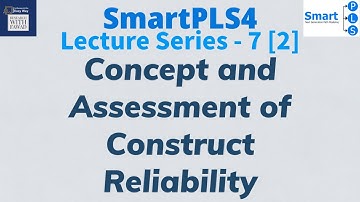#SmartPLS4 Series 7.2 -  Concept and Assessment of Construct Reliability