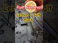 Deep Rust Removal || Lemon Juice with Salt - Old Rusted Tools Hack that actually work 🏎️✨ #shorts