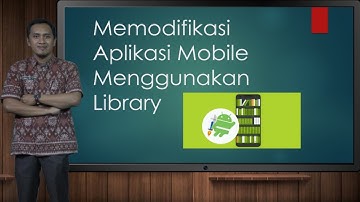 Modifikasi Aplikasi Mobile Menggunakan Library - Muhammad Abdul Latif, S.Kom.