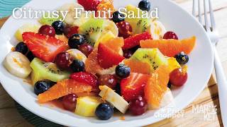 Citrusy Fruit Salad | Price Chopper Cooking How-To
