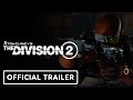 The Division 2 - Official Year 5 Vanguard Launch Trailer