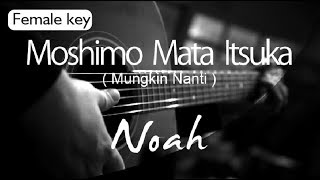 Moshimo Mata Itsuka ( Mungkin Nanti ) - Noah Female Key ( Acoustic Karaoke )