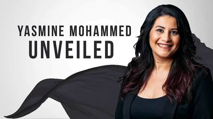 Yasmine Mohammed: Unveiled