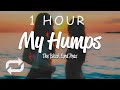 [1 HOUR 🕐 ] The Black Eyed Peas - My Humps (Lyrics)