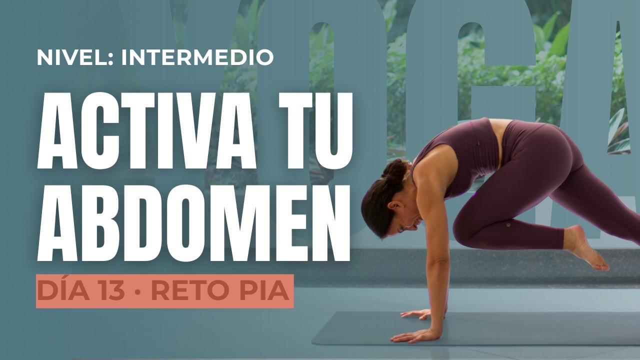Yoga para ABDOMEN | Core Nivel Intermedio | 30 min – Día 13 Reto de Yoga PIA