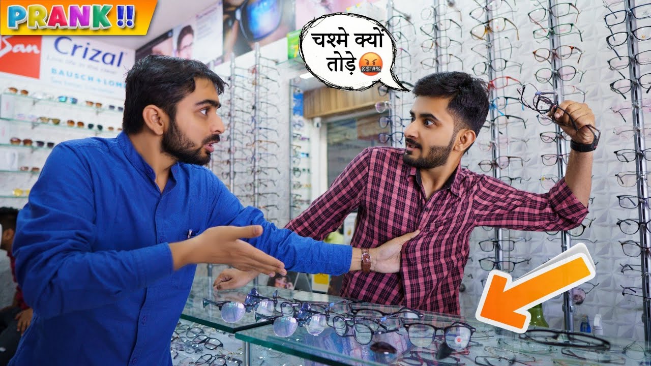 दुकान में घुस के हजारो के चश्मे तोड़ डाले !! Breaking Glasses In Front