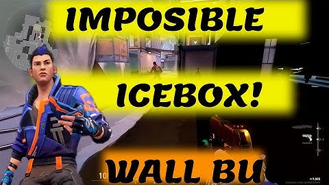 Valorant Yoru Icebox Bug #10 wall