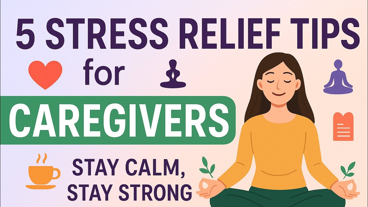 5 stress relief tips for home caregivers - YouTube