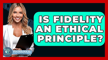Is Fidelity An Ethical Principle? - Philosophy Beyond