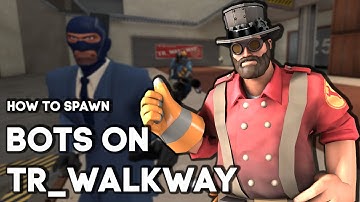 How to spawn the training bots on TR_Walkway