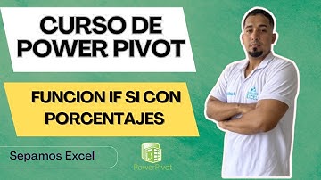 Como usar funcion IF SI con Porcentajes en las Power Pivot Cap 29 #sepamosexcel #powerpivot #pivot
