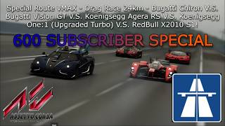 Assetto Corsa - Special Route vMax - Drag Race 24km - Chiron vs VGT vs RS vs X2010 S1 vs One:1 (UT)! screenshot 1