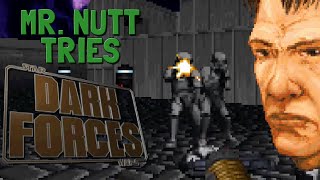 Mr. Nutt Tries: Star Wars: Dark Forces