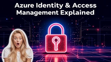 Azure Identity & Access Management Explained | Entra ID, Active Directory & Modern Security