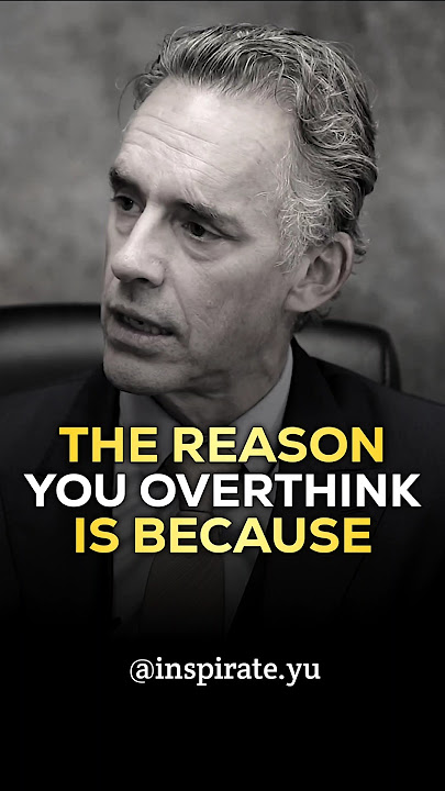 The Reason You Overthink - Jordan Peterson #jordanpeterson
